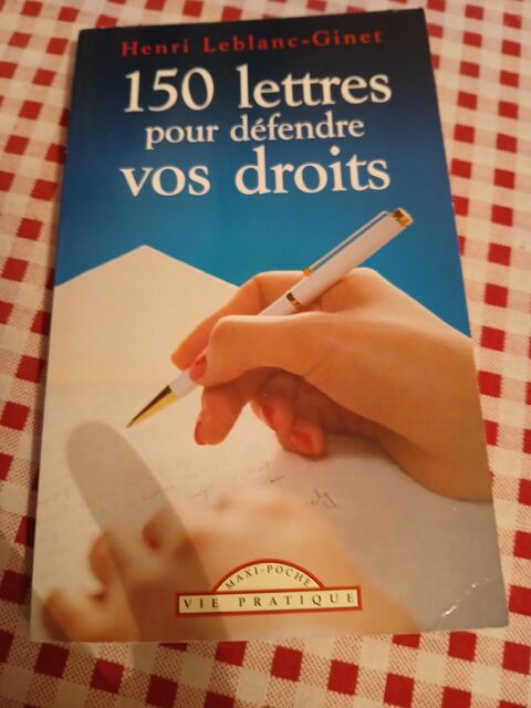 LIVRE 150 LETTRES POUR DEFENDRE VOS DROITS 1 Triel-sur-Seine (78)