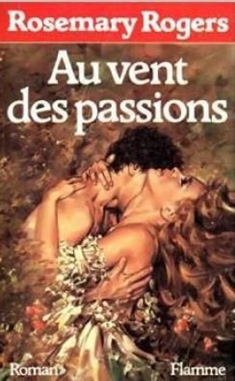 AU VENT DES PASSIONS de ROSEMARY ROGERS 2 Les Églisottes-et-Chalaures (33)
