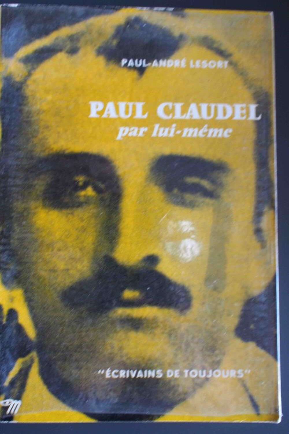 PAUL CLAUDEL par lui-m&ecirc;me - Paul-Andr&eacute; Lesort, Livres et BD