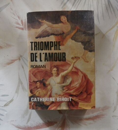TRIOMPHE DE L'AMOUR de Catherine RIHOIT  Gran Livre du Mois 3 Bubry (56)