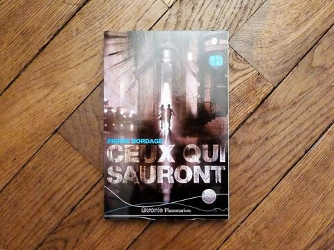 Ceux Qui Sauront- Pierre Bordage- Ukronie- Flammarion 3 Paris 15 (75)