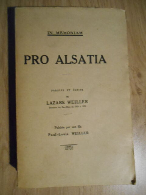 PRO ALSATIA ? IN MEMORIAM (Suite de Pro Alsatia)  L. Weiller 7 Pessac (33)