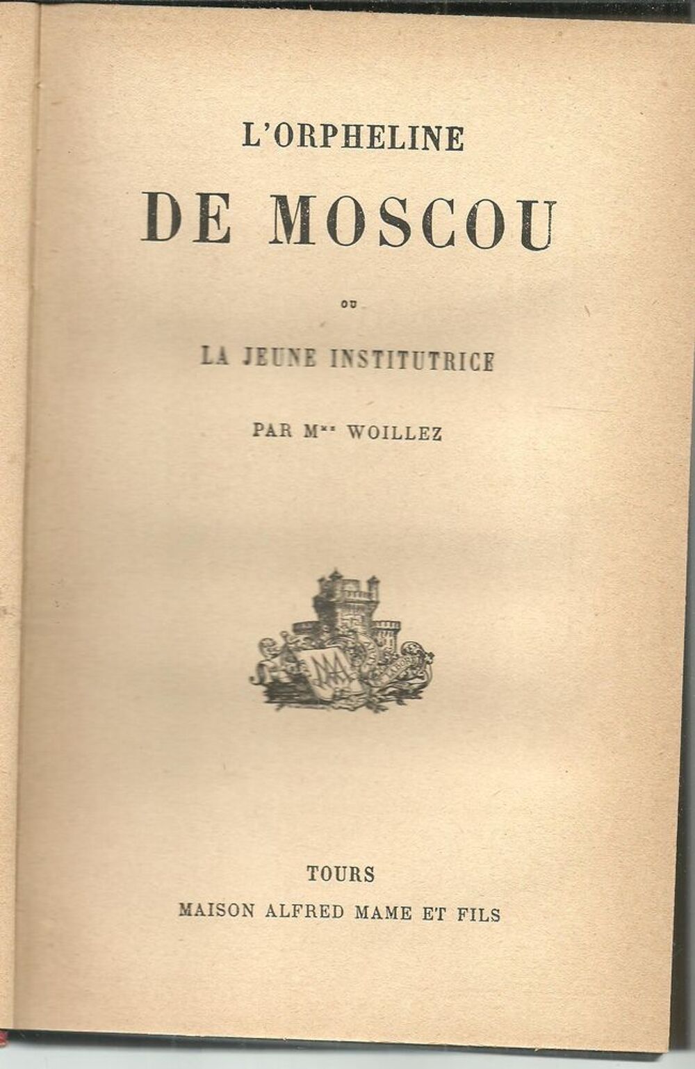 Mme WOILLEZ L'orpheline de MOSCOU ou la jeune institutrice Livres et BD
