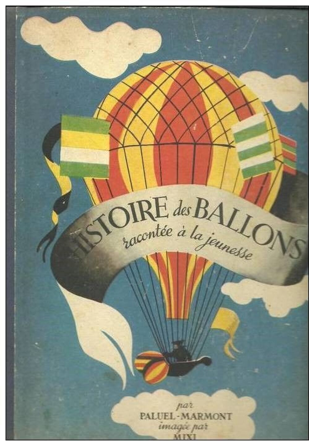 HISTOIRE DES BALLONS par PALUEL-MARMONT - 1944 Livres et BD