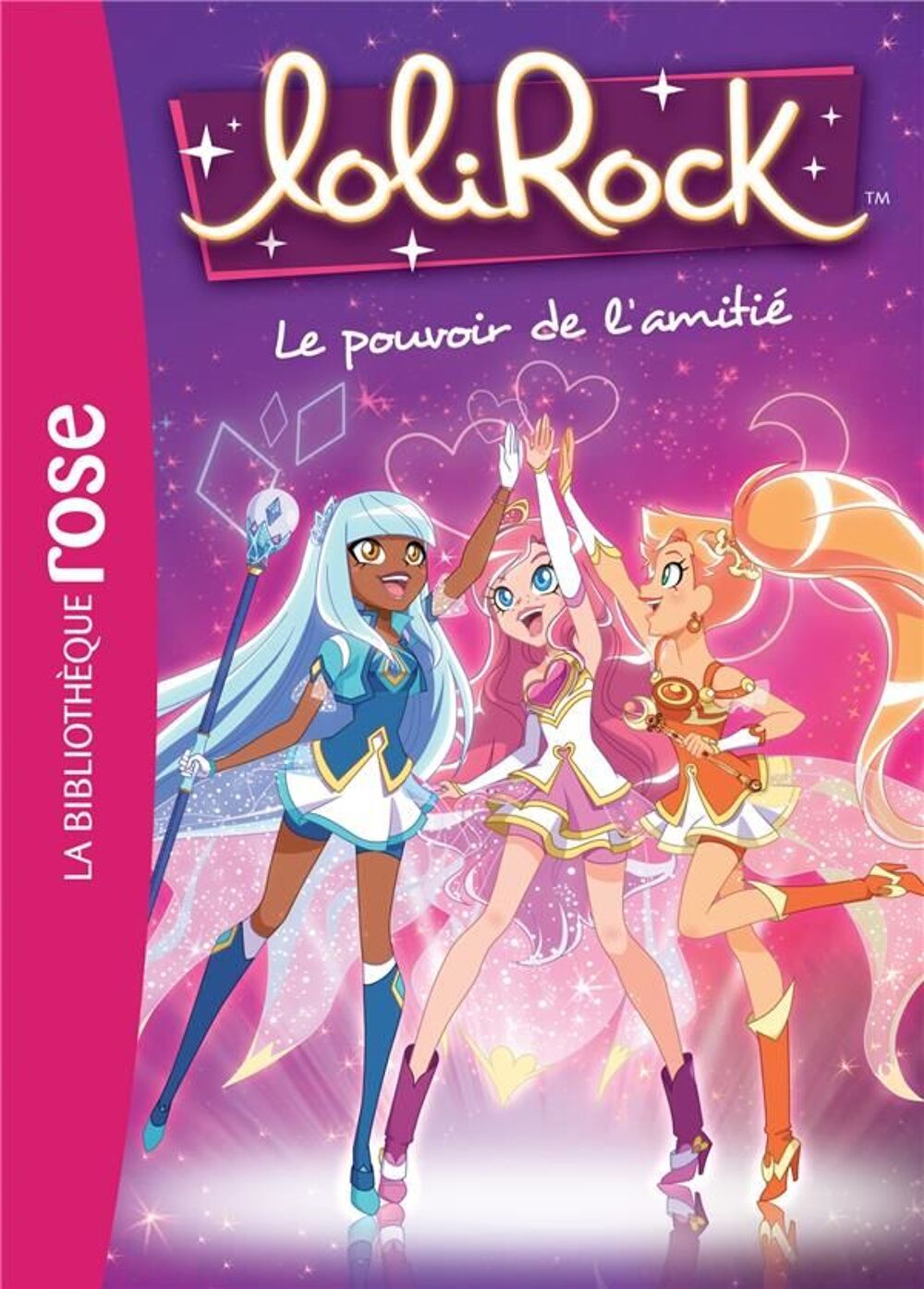 bibliotheque rose - LoliRock t.1 : le pouvoir de l'amiti&eacute; Livres et BD