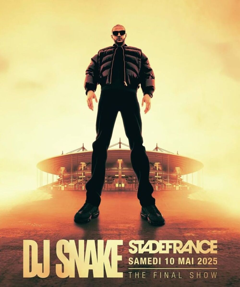 3 places concert DJ SNAKE The final show 10/052025 Billetterie