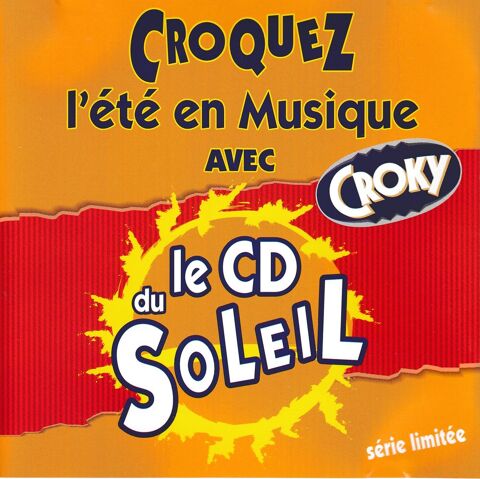 CD  Le CD Du Soleil   Croquez L'été En Musique Avec Croky 6 Antony (92)