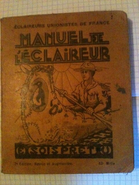 Manuel de l'�claireur. Broch� ? 1943, Editions de la Flamme 10 Bosc-le-Hard (76)