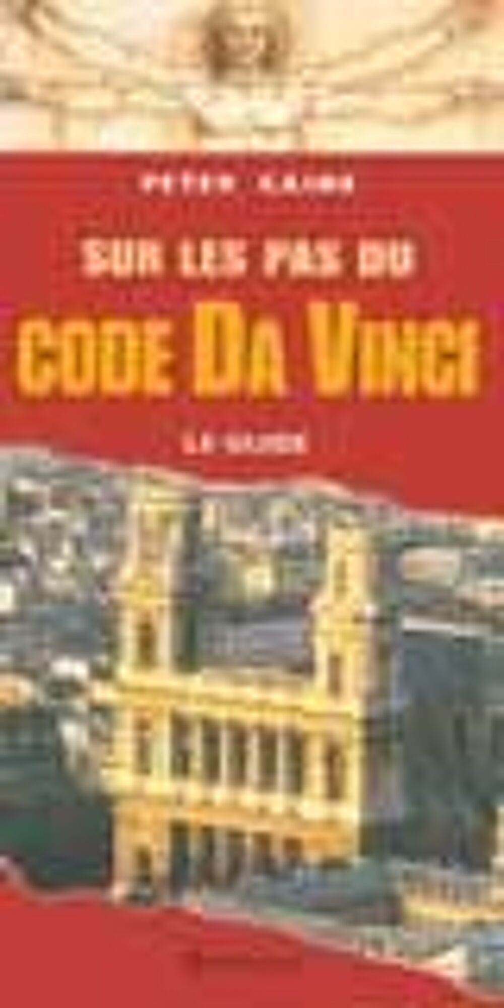 Sur les pas du code da Vinci ; le guide Livres et BD