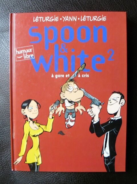 EO Spoon & White : � gore et � cris - L�turgie - Dupuis 8 Argenteuil (95)