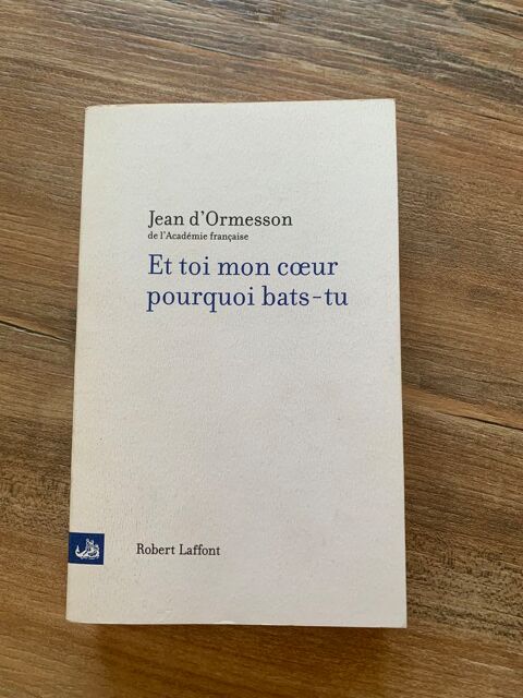 Livre  Jean D' Ormesson     Et toi mon coeur po 4 Saleilles (66)