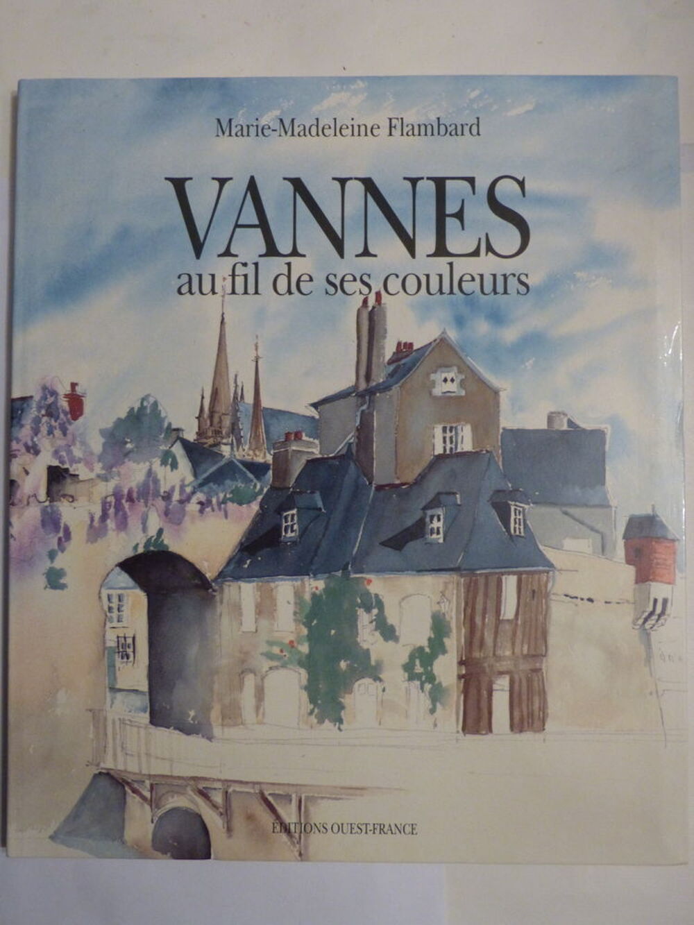 VANNES AU FIL DE SES COULEURS par MARIE MADELEINE FLAMBARD Livres et BD
