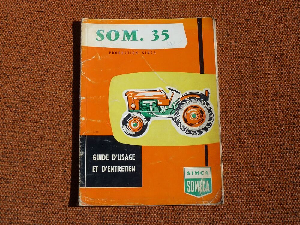 Guide d'usage et d'entretien tracteur SOMECA SOM 35 Livres et BD