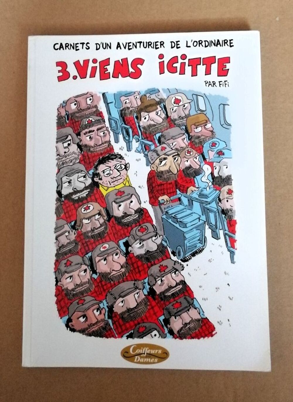 EO Carnets d'un aventurier de l'ordinaire : Viens icitte Livres et BD
