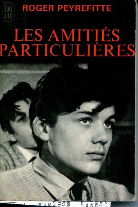 Les amiti�s particuli�res - Roger Peyrefitte, 4 Rennes (35)