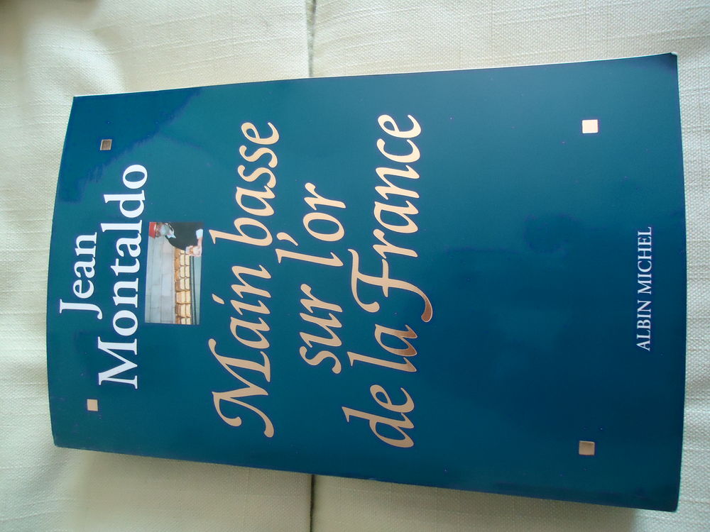 LIVRE MAIN BASSE SUR L OR DE LA FRANCE Livres et BD
