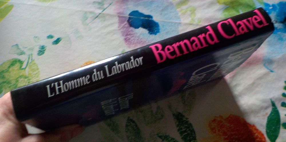 L'HOMME DU LABRADOR de Bernard CLAVEL Ed. France Loisirs Livres et BD