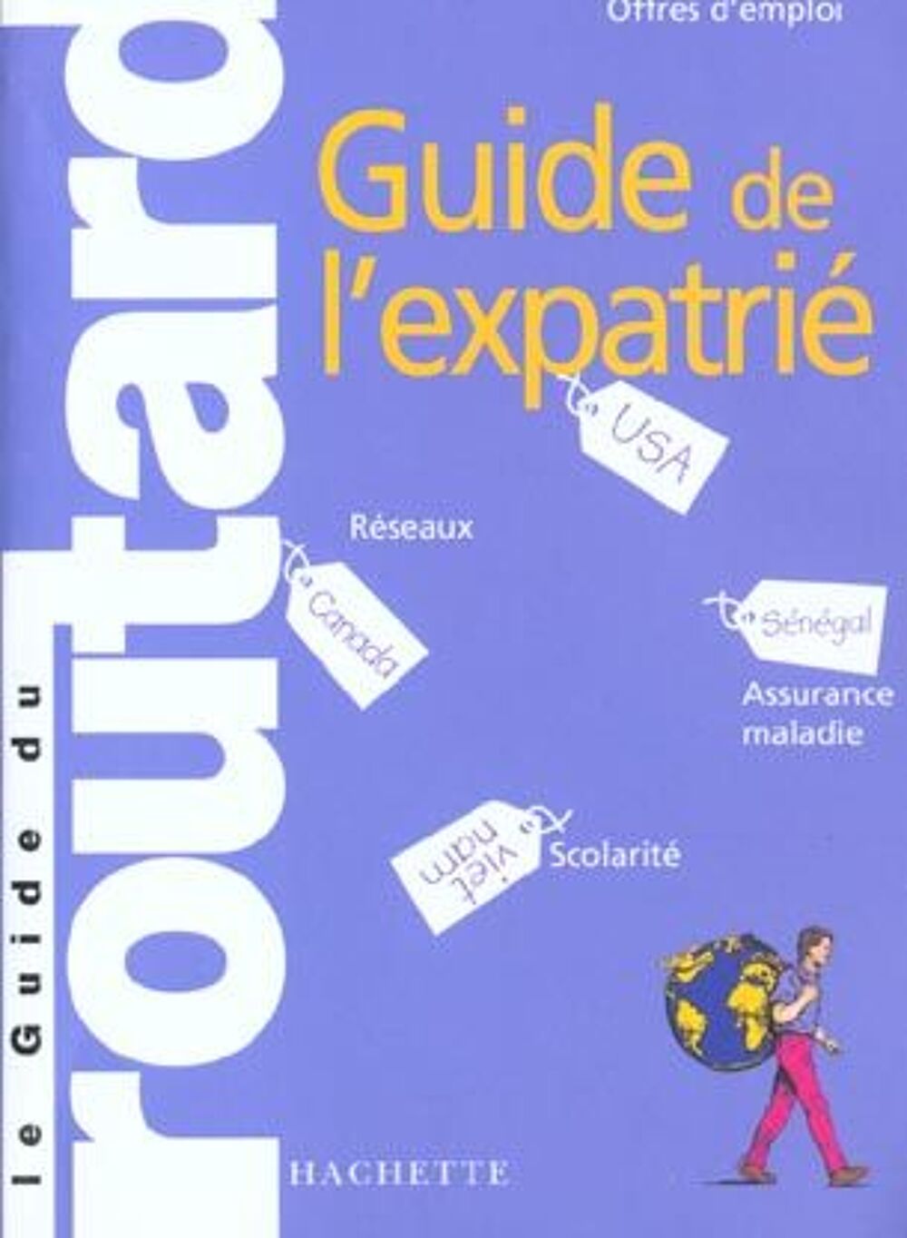 Guide de l'expatrie ; edition 2002-2003 Livres et BD
