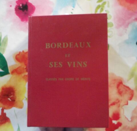 BORDEAUX ET SES VINS CLASSES PAR ORDRE DE MERITE 15 Bubry (56)