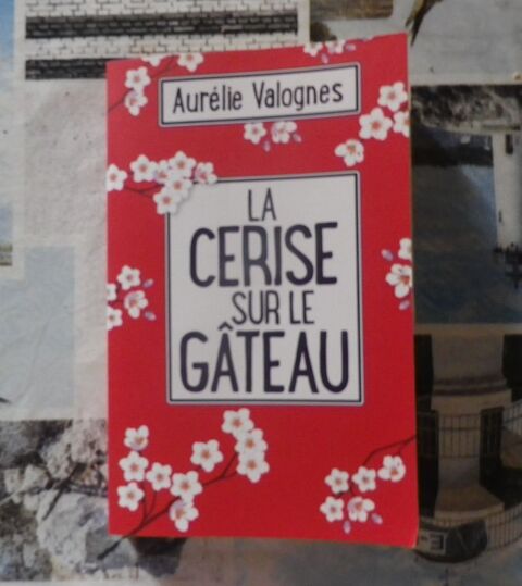 LA CERISE SUR LE GATEAU d'Aurlie VALOGNES Ed. de Noyelles 3 Bubry (56)