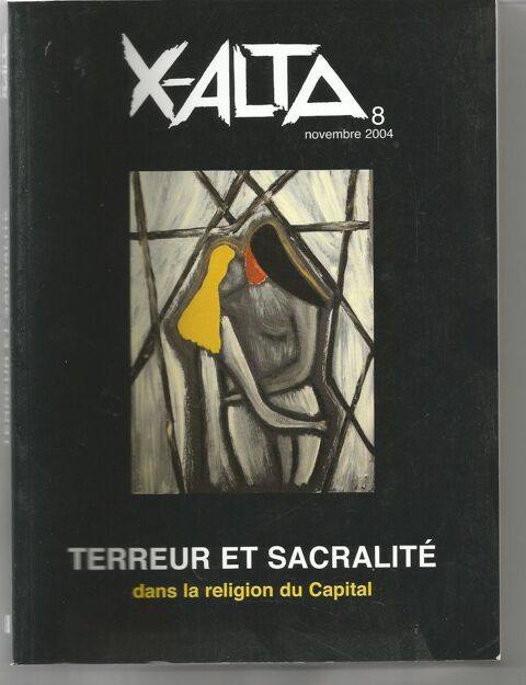 X-ALTA n� 8 Terreur et sacralit� dans la religion du Capital 12 Montauban (82)