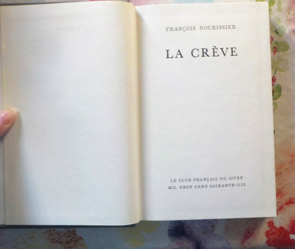 LA CREVE de Fran&ccedil;ois NOURISSIER Ed. Le Club Fran&ccedil;ais du Livr Livres et BD