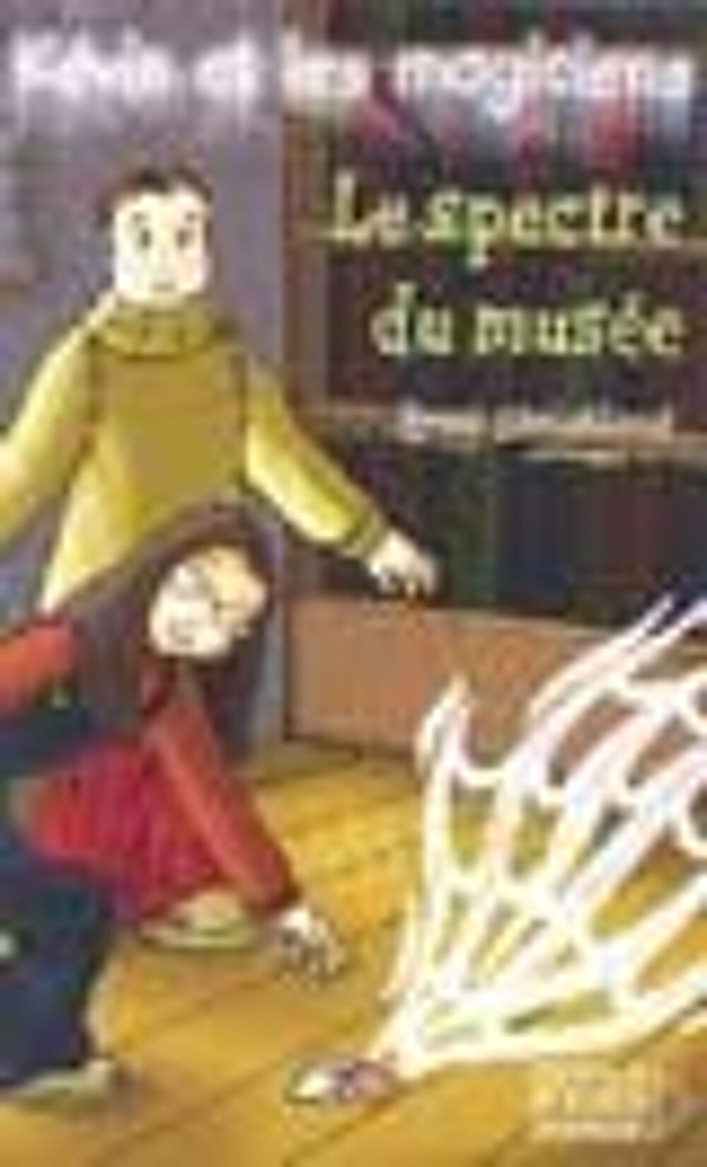 K&eacute;vin et les magiciens t.8 ; le spectre du mus&eacute;e Livres et BD