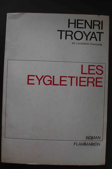 Les eygletiere - Henri Troyat, 2 Rennes (35)