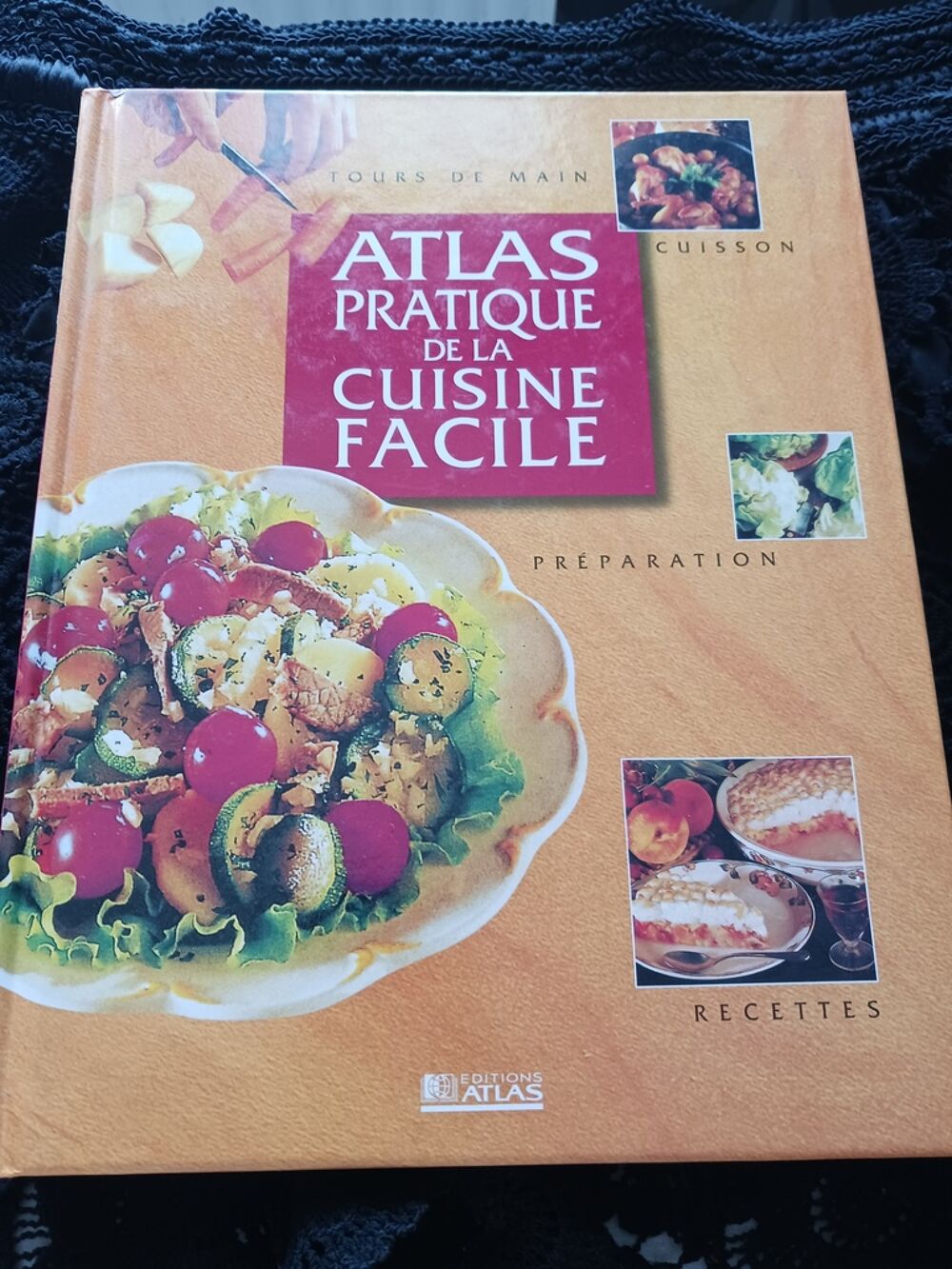 Livre "Atlas pratique de la cuisine facile" - &Eacute;ditions Atlas Livres et BD