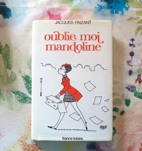 OUBLIE MOI MANDOLINE de Jacques FAIZANT France Loisirs 1973 3 Bubry (56)