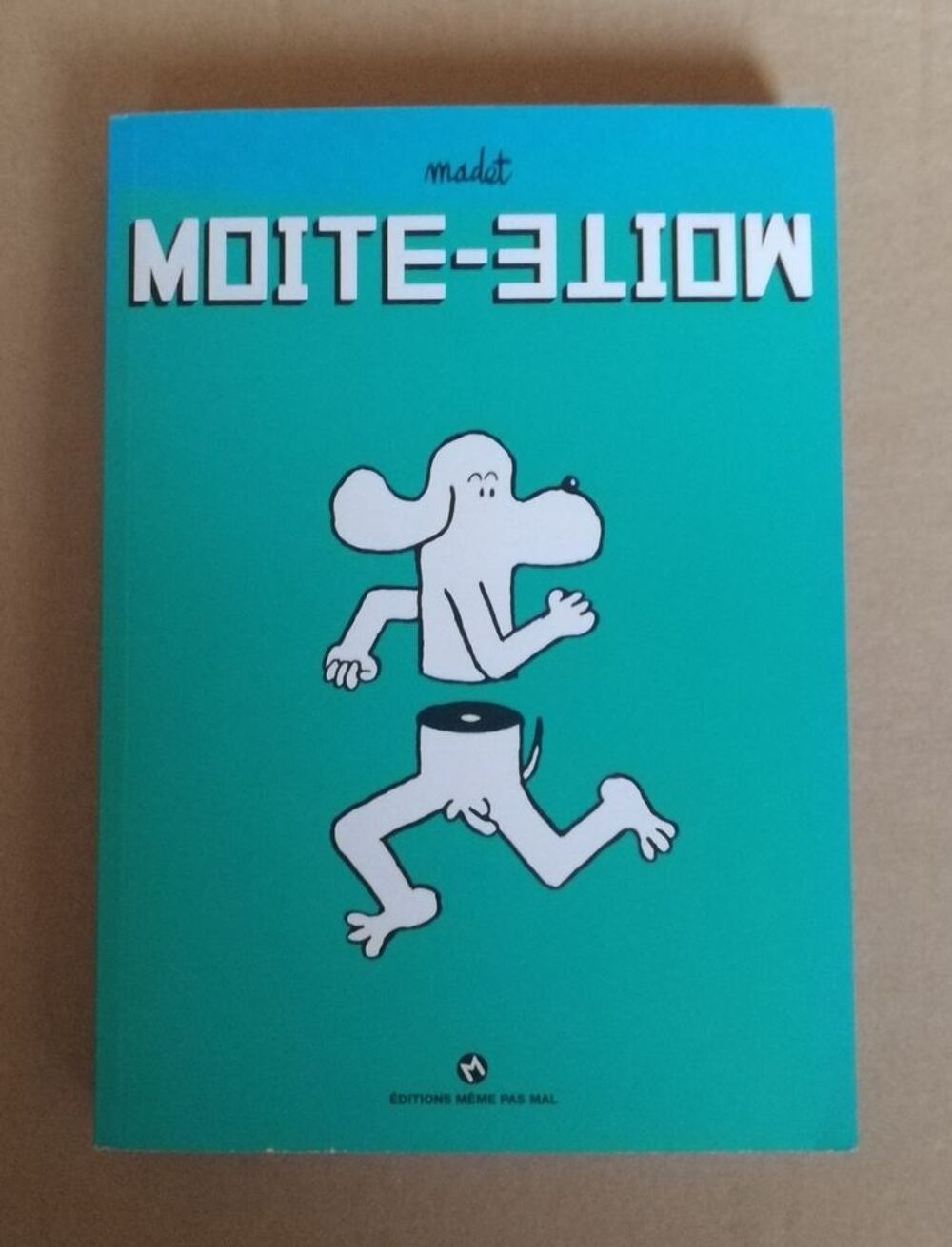 EO Moite-Moite - Madet - &Eacute;d. M&ecirc;me pas mal - 2015 Livres et BD