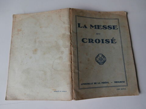 LA MESSE du CROIS. APOSTOLAT DE LA PRIRE-TOULOUSE. 1936 6 Tours (37)