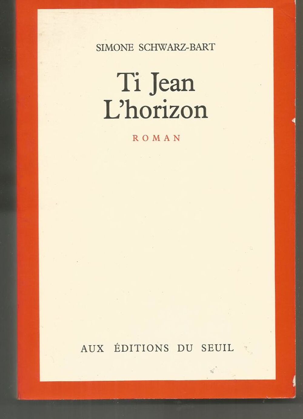 Simone SCHWARZ-BART : Ti Jean l'horizon Livres et BD