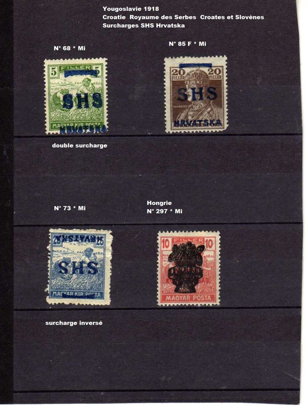 Yougoslavie 1918 et Hongrie 1920
Croatie Royaume des Serbes 