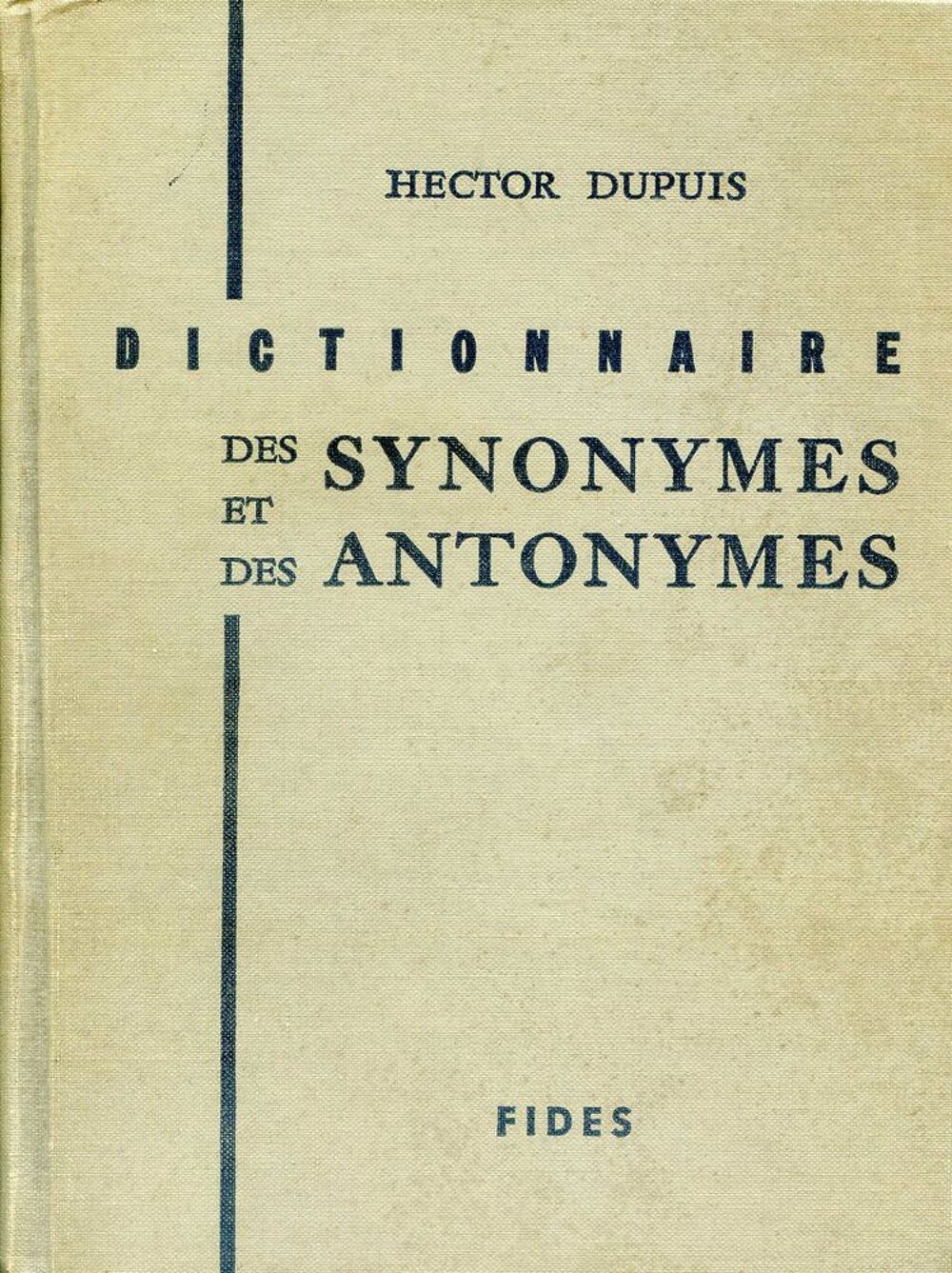 Dictionnaire des synonymes et des antonymes - Hector Dupuis, Livres et BD
