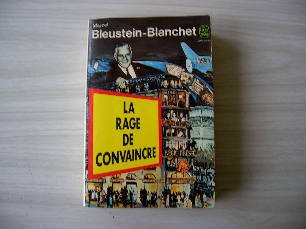 LA RAGE DE CONVAINCRE - Bleustein-Blanchet Marcel Livres et BD