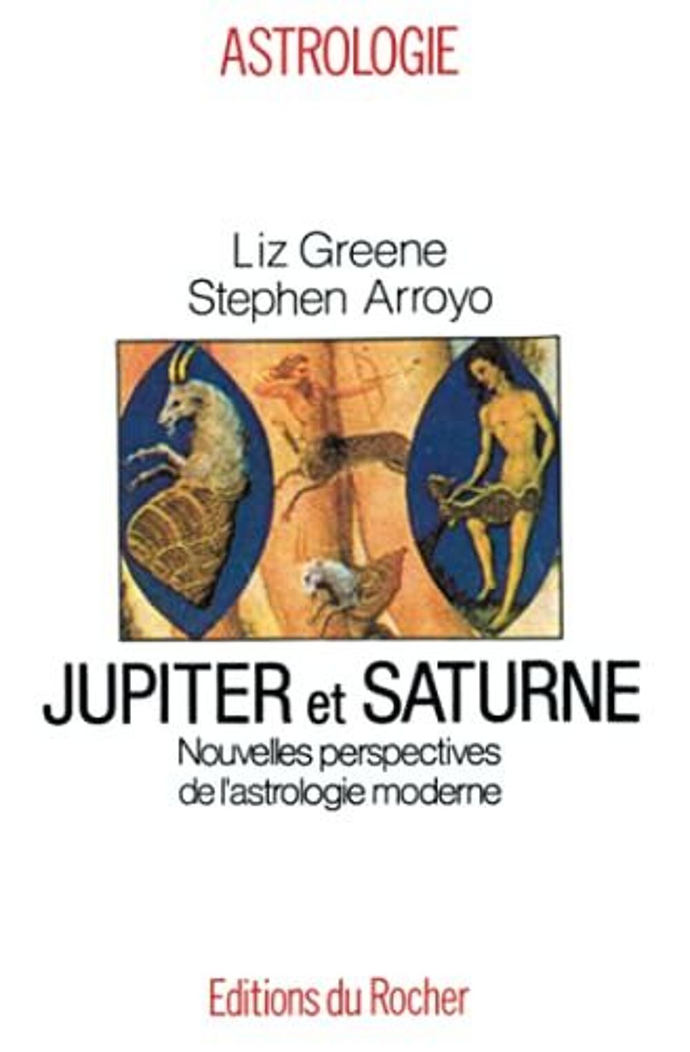 Jupiter et Saturne Liz Greene, Stephen Arroyo .. TBE .. Livres et BD
