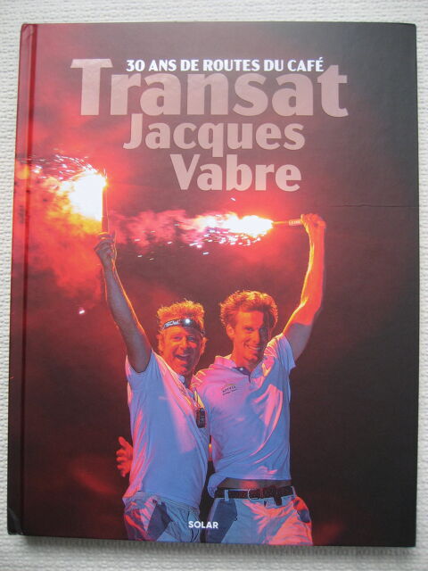 Livre TRANSAT JACQUES VABRE   30 ans de routes du café   - 24 Reims (51)