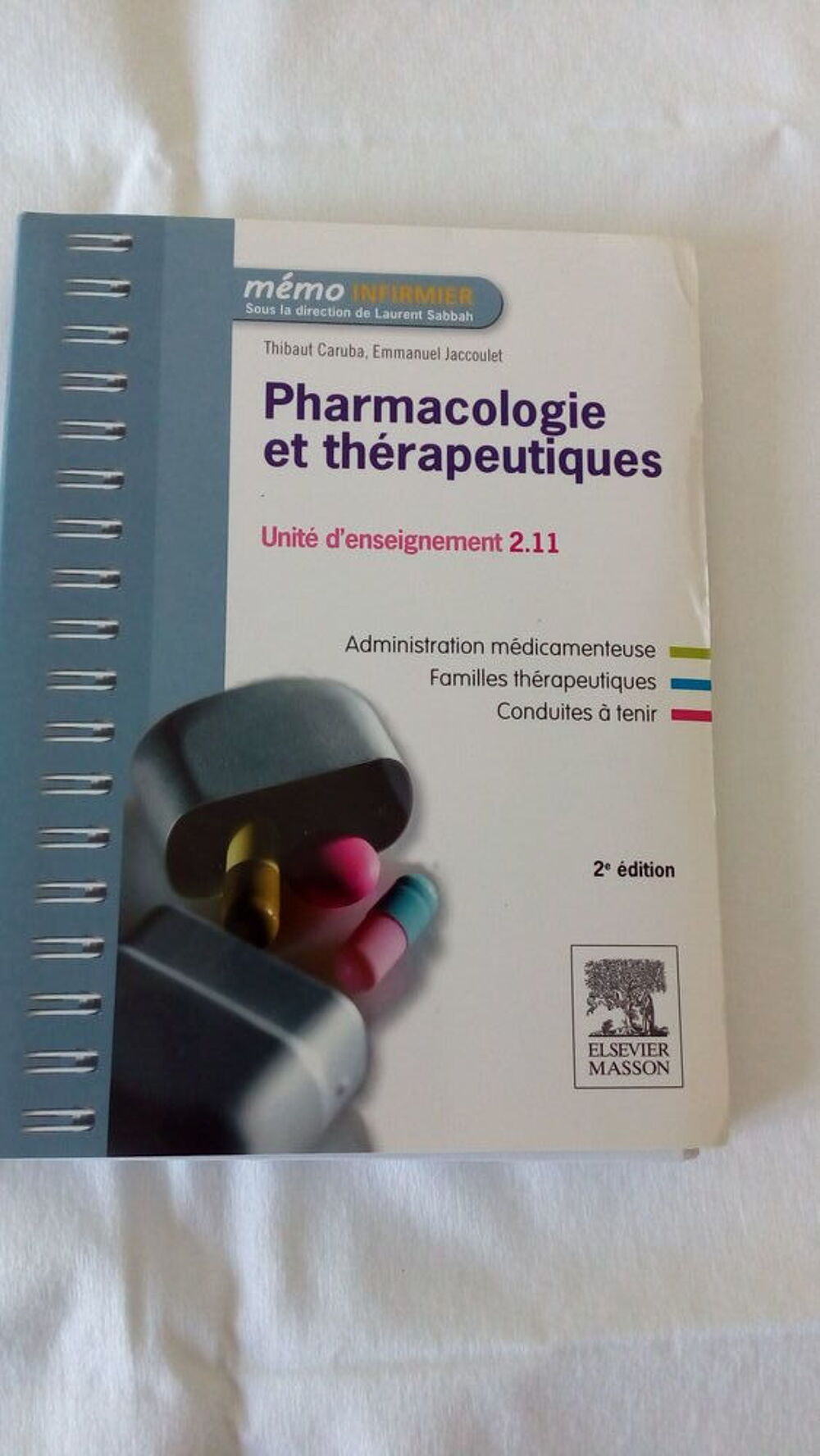 M&eacute;mo Infirmier. Pharmacologie &amp; Th&eacute;rapeutique. Livres et BD