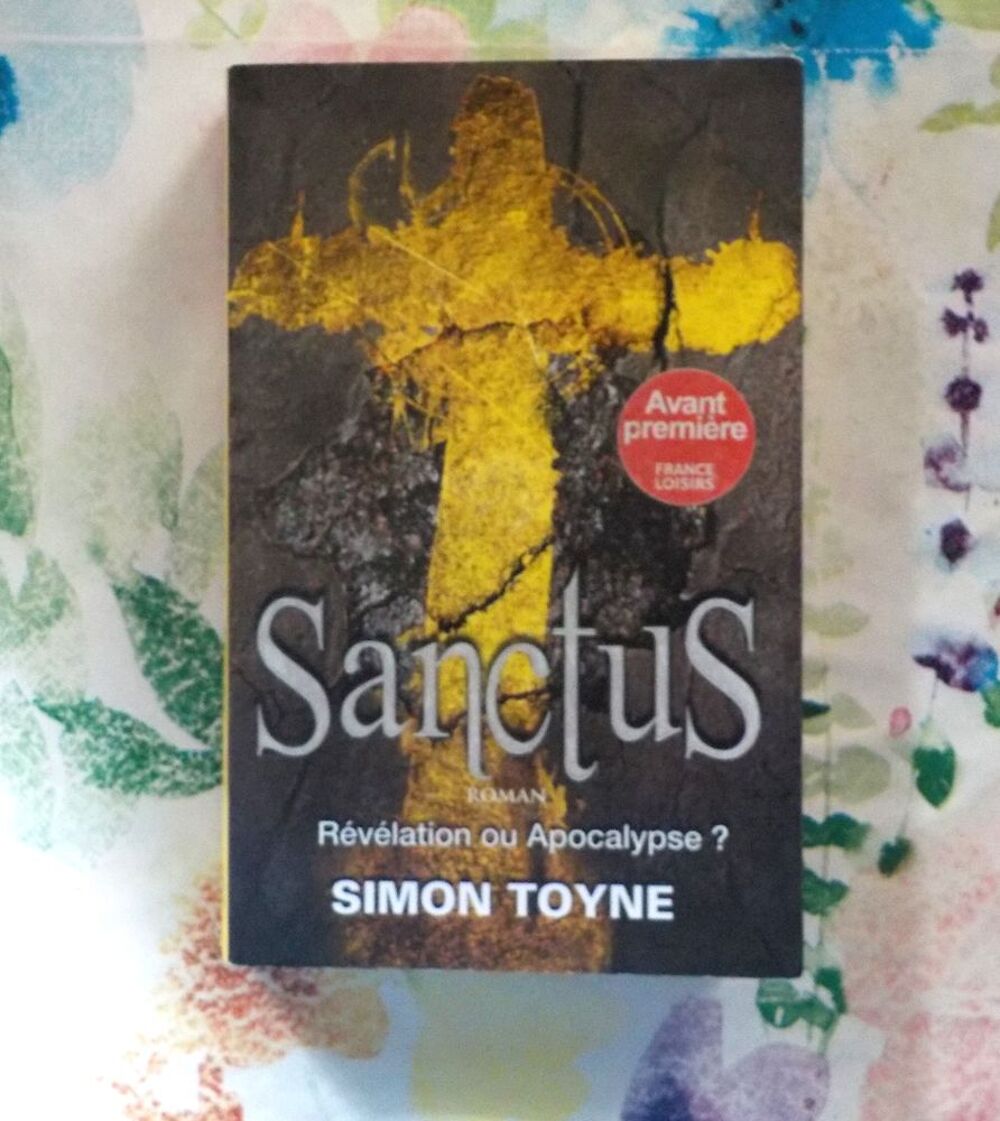 SANCTUS R&eacute;v&eacute;lation ou Apocalypse ? de Simon TOYNE France Loi Livres et BD
