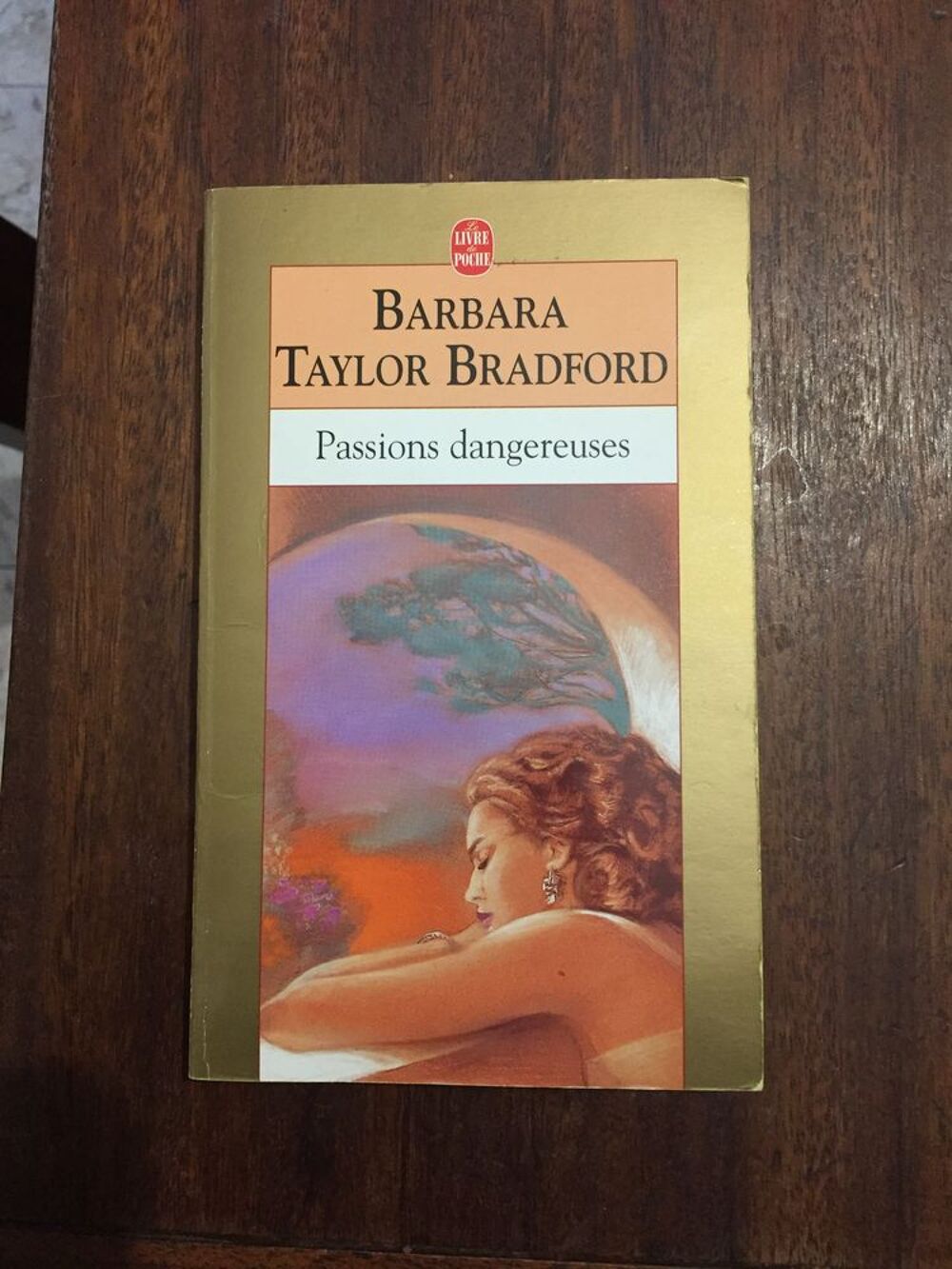 Livre " Passions dangereuses " Barbara Taylor Bradfo Livres et BD