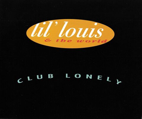 CD   Lil' Louis & The World   -   Club Lonely 17 Antony (92)