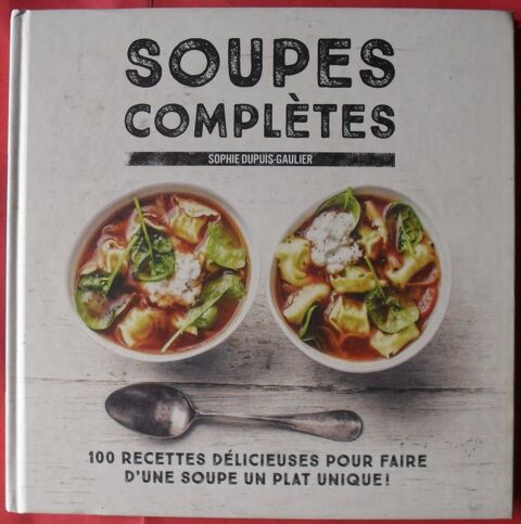 Soupes compl�tes 100 recettes de soupes livre NEUF 22 Montreuil (93)