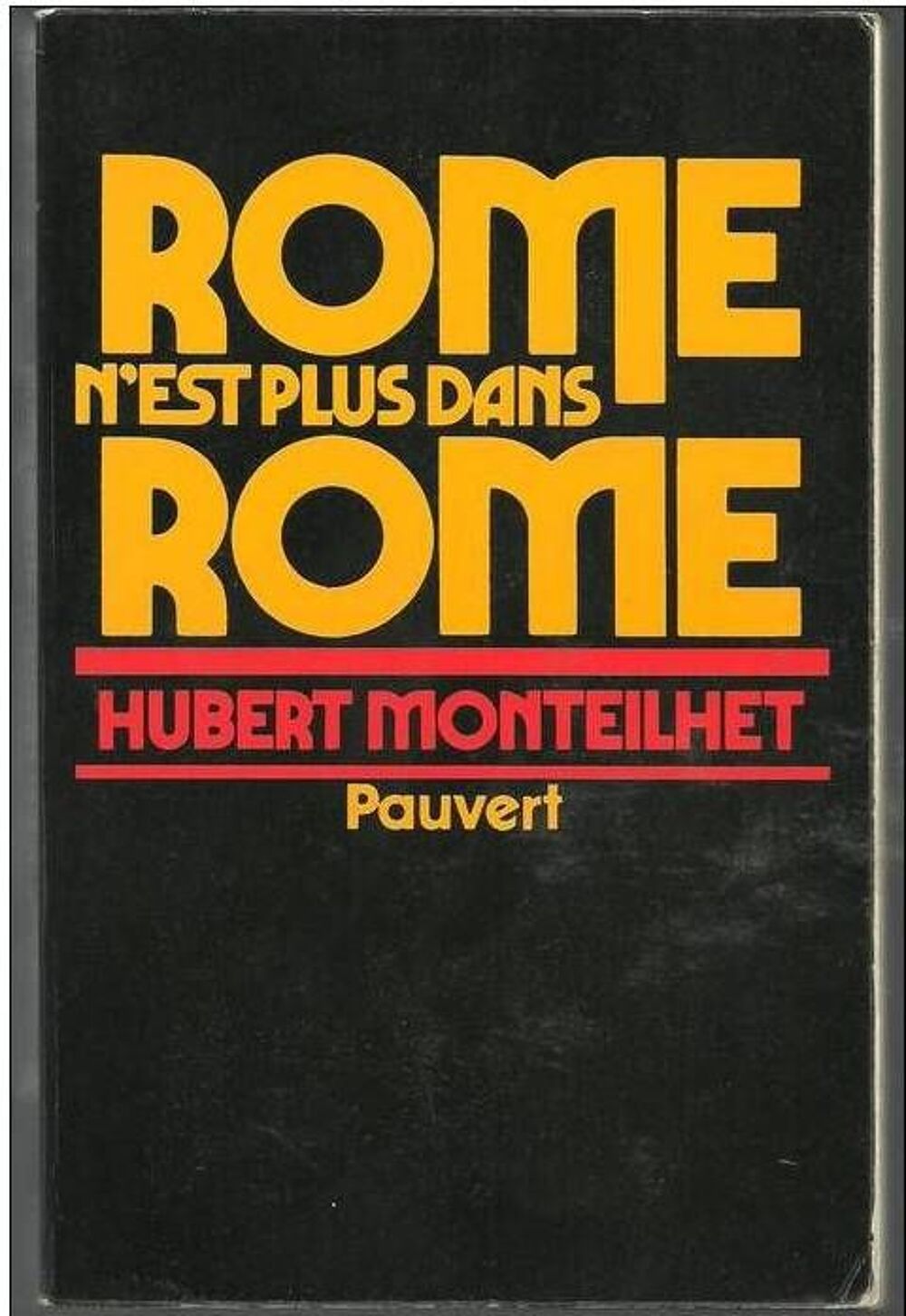 Hubert MONTEILHET ROme n'est plus dans rome Livres et BD