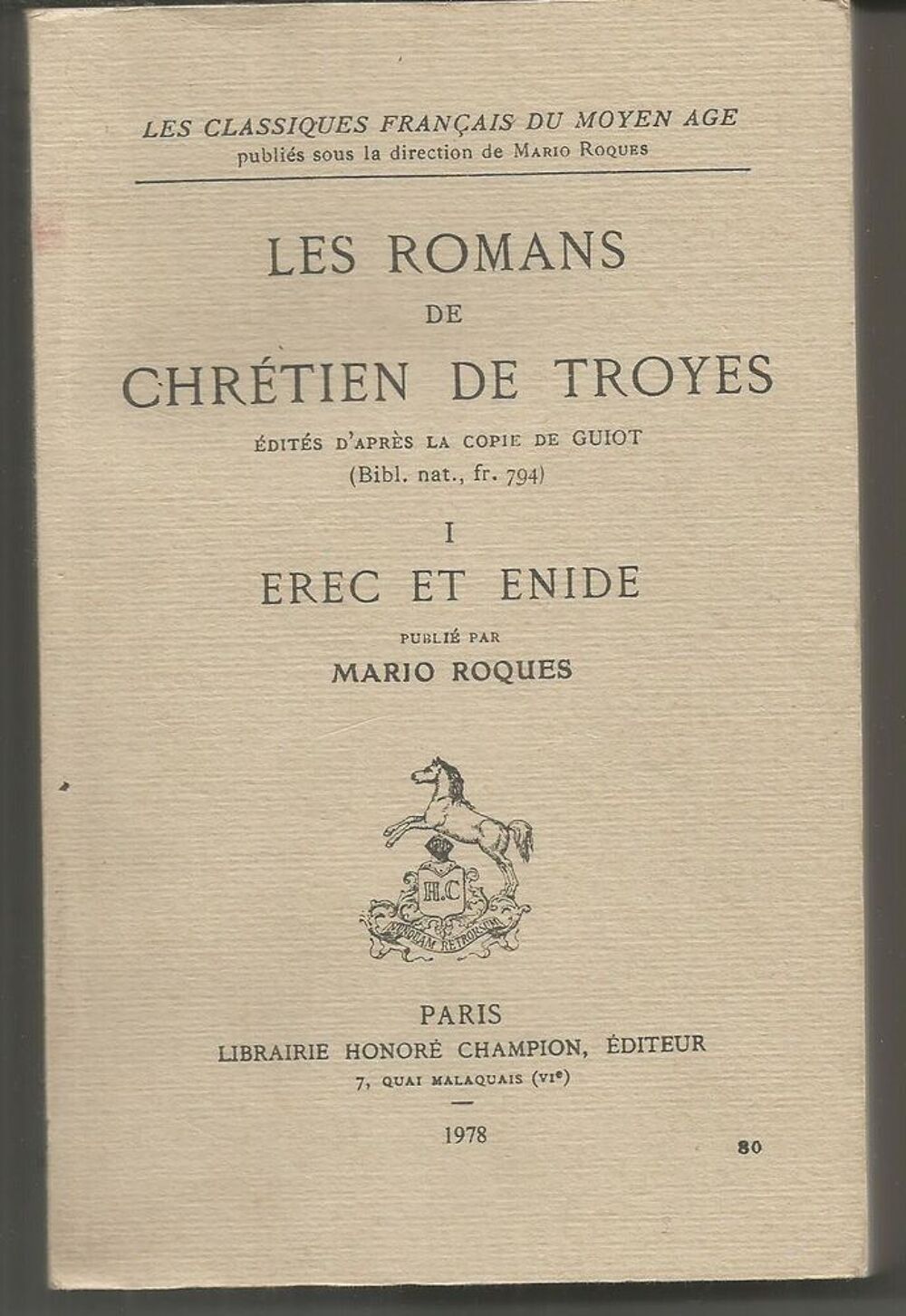Les romans de Chr&eacute;tien de TROYES Tome I : EREC ET ENIDE Livres et BD