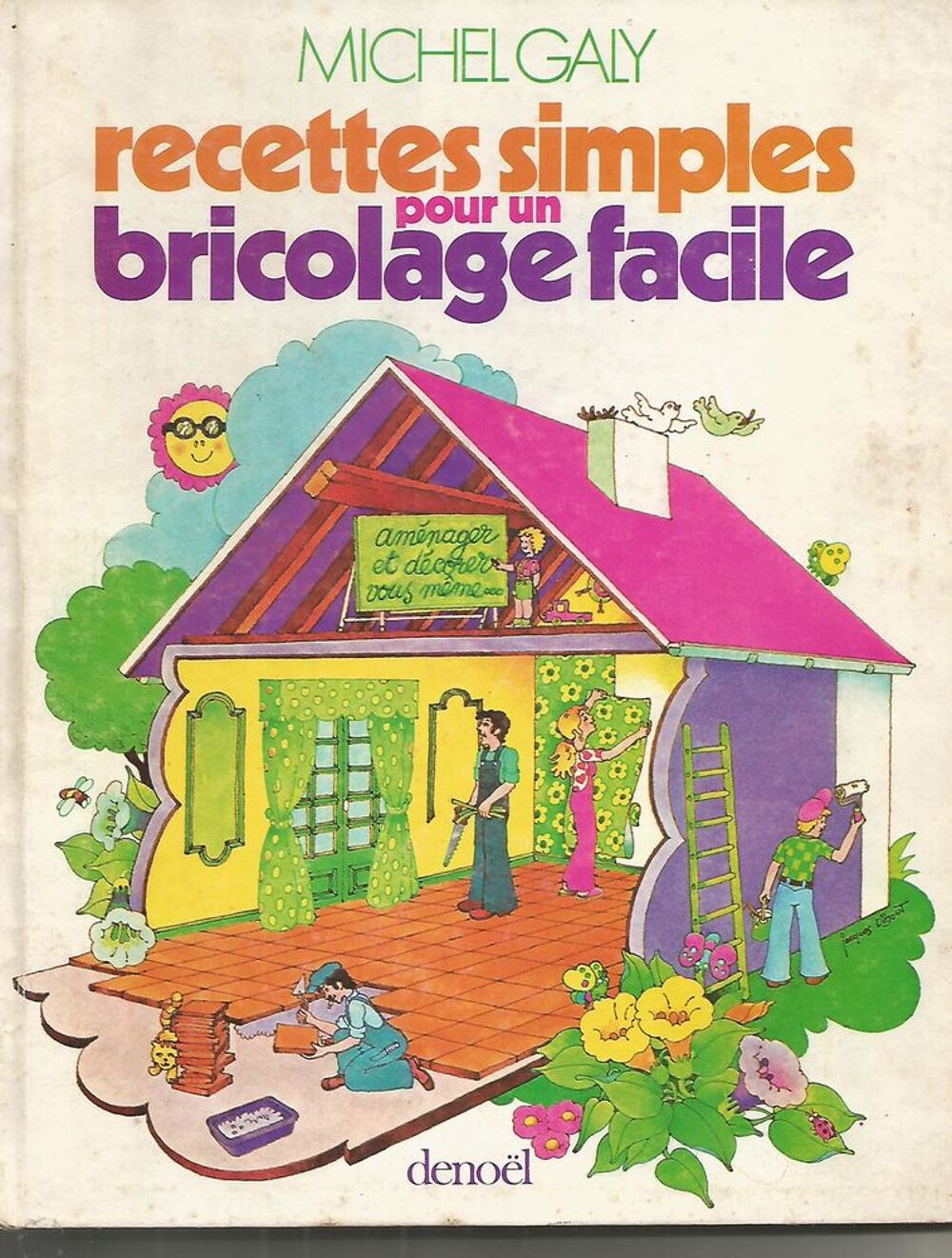 Michel GALY recettes simples pour un bricolage facile Livres et BD