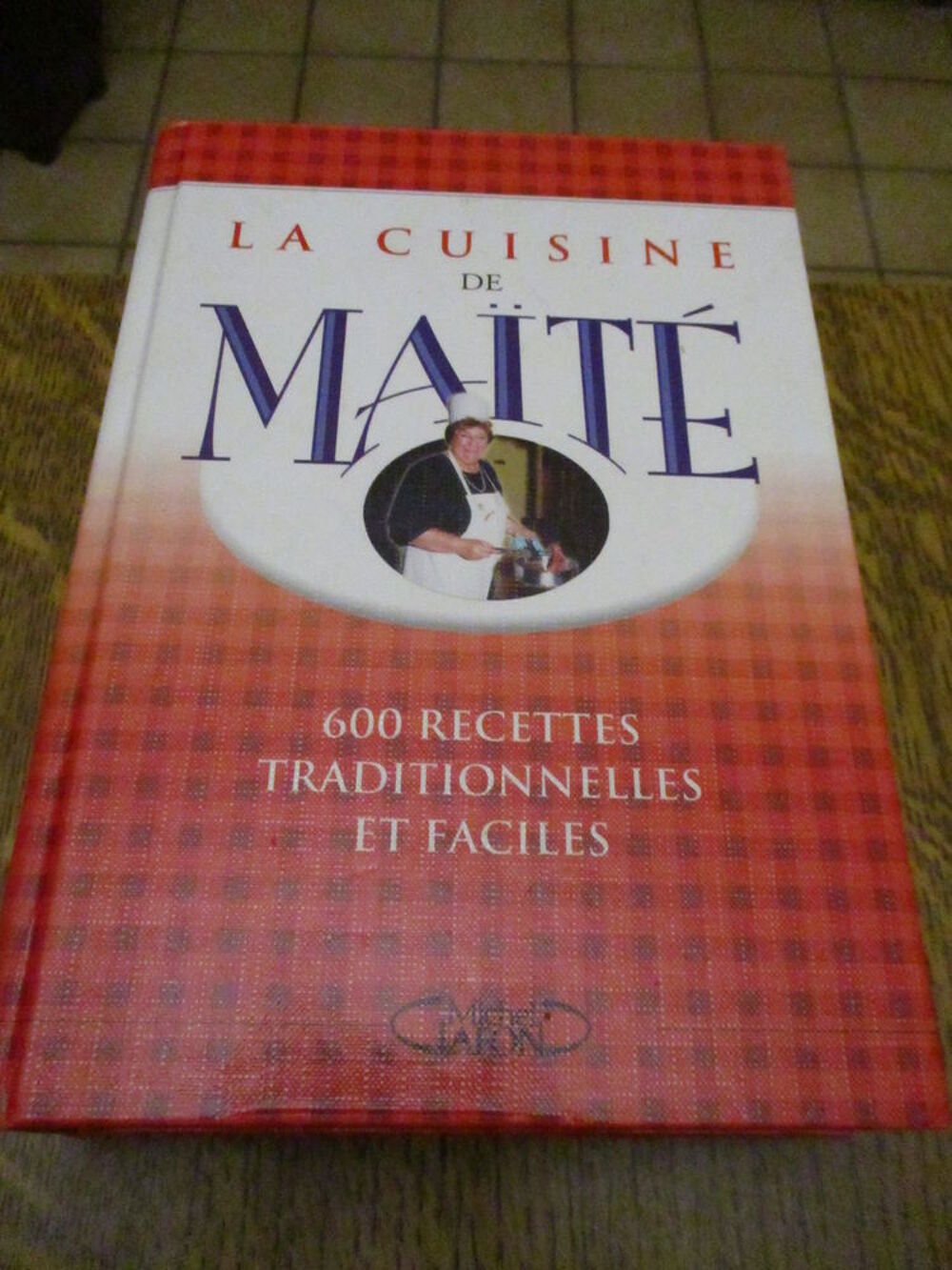La cuisine de MA&Iuml;TE de Michel LAFFON - 2002 - tr&egrave;s bon &eacute;tat Livres et BD