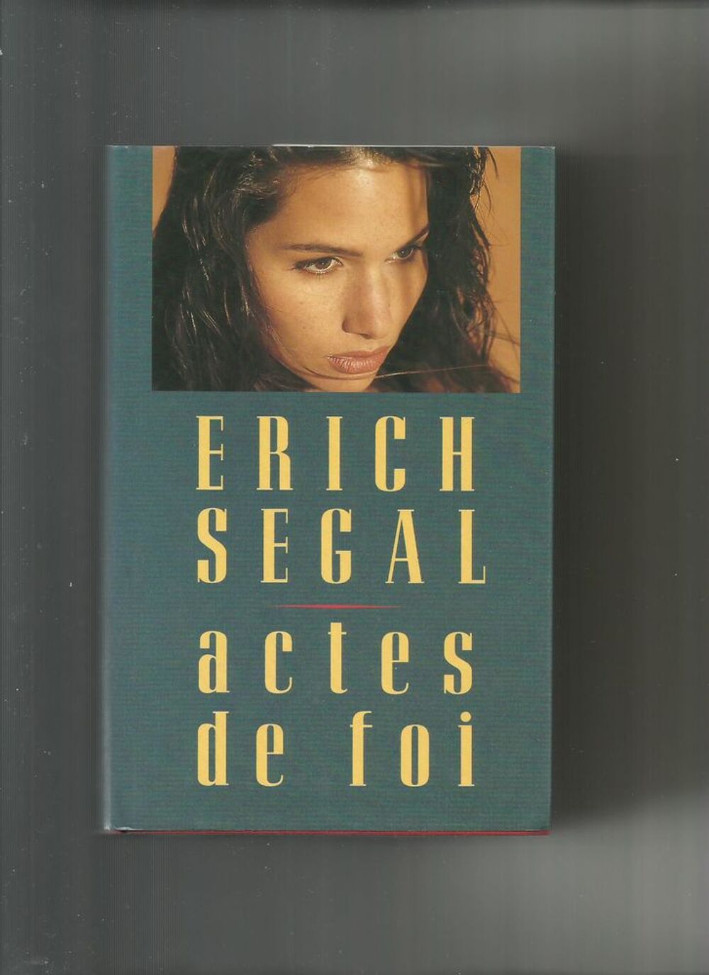 ACTES DE FOI - Erich SEGAL Livres et BD