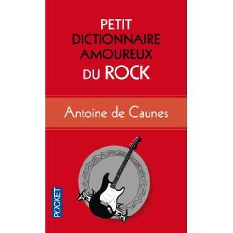 PETIT DICTIONNAIRE AMOUREUX DU ROCK ?NEUF 9 Saint-Denis-en-Val (45)