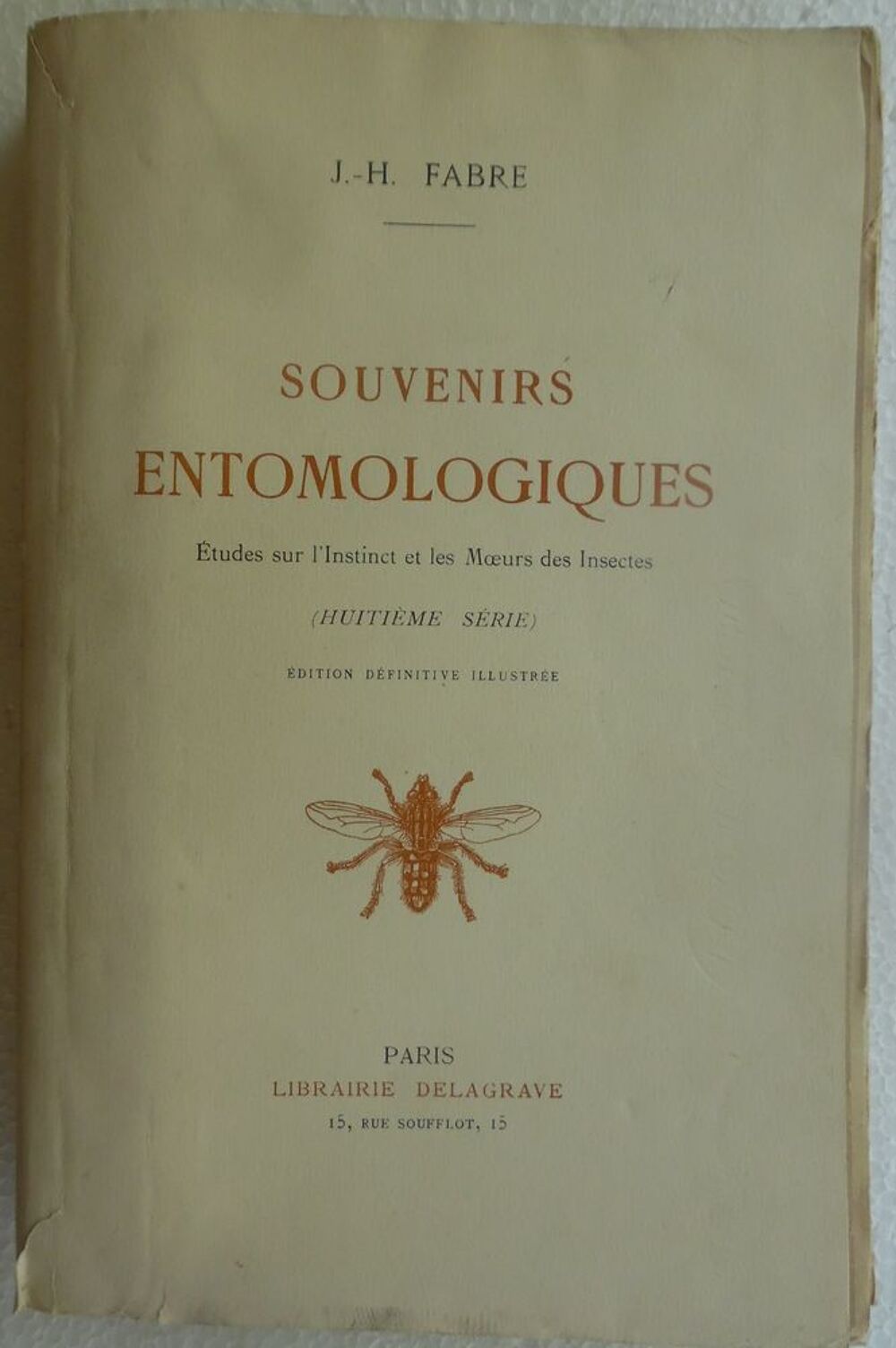 J.- H. FABRE 8&egrave;me s&eacute;rie
SOUVENIRS ENTOMOLOGIQUES 
&Eacute;tudes Livres et BD